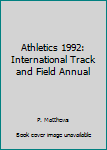 Paperback Athletics 1992: International Track and Field Annual Book