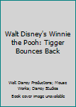 Hardcover Walt Disney's Winnie the Pooh: Tigger Bounces Back Book