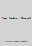 Hardcover Dear Bertrand Russell Book