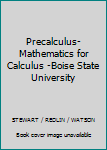 Precalculus: Mathematics for Calculus