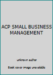 Paperback ACP SMALL BUSINESS MANAGEMENT Book