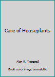 Hardcover Care of Houseplants Book