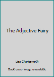 Paperback The Adjective Fairy Book