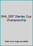 DVD NHL 2007 Stanley Cup Championship Book