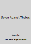 The Seven Against Thebes