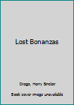 Lost Bonanzas