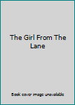 Unknown Binding The Girl From The Lane Book