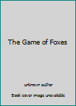 Unknown Binding The Game of Foxes Book