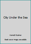 City Under the Sea