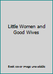 Little Women and Good Wives