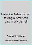 Paperback Historical Introduction to Anglo-American Law in a Nutshell Book