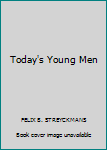 Hardcover Today's Young Men Book