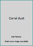 Hardcover Corral dust Book