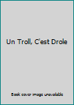 Paperback Un Troll, C'est Drole Book