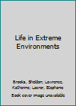 Library Binding Life in Extreme Environments Book