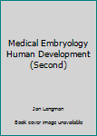 Hardcover Medical Embryology Human Development (Second) Book