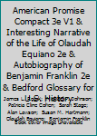 Hardcover American Promise Compact 3e V1 & Interesting Narrative of the Life of Olaudah Equiano 2e & Autobiography of Benjamin Franklin 2e & Bedford Glossary for U.S. History Book