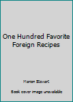 Hardcover One Hundred Favorite Foreign Recipes Book