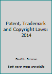 Paperback Patent, Trademark and Copyright Laws: 2014 Book