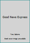 Hardcover Good News Express Book
