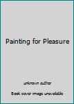 Unknown Binding Painting for Pleasure Book