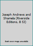 Paperback Joseph Andrews and Shamela (Riverside Editions, B 53) Book