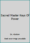 Paperback Sacred Master Keys Of Power Book