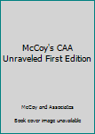 Paperback McCoy's CAA Unraveled First Edition Book