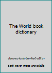 Paperback The World book dictionary Book