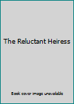 Hardcover The Reluctant Heiress Book