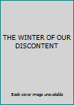 Paperback THE WINTER OF OUR DISCONTENT Book