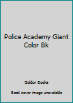Paperback Police Academy Giant Color Bk Book