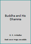 Paperback Buddha and His Dhamma Book