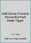 Walt Disney Presents Winnie-the-Pooh Meets Tigger