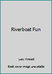 Hardcover Riverboat Fun Book