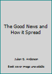 Unknown Binding The Good News and How it Spread Book