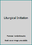 Paperback Liturgical Initiation Book