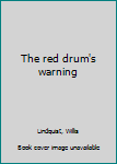 Hardcover The red drum's warning Book