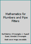 Paperback Mathematics for Plumbers and Pipe Fitters Book