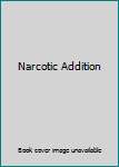 Hardcover Narcotic Addition Book
