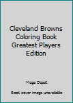 Cleveland Browns Coloring Book Greatest Players Edition