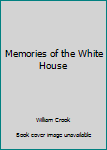 Paperback Memories of the White House Book