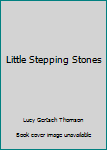 Hardcover Little Stepping Stones [Unknown] Book