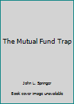 Hardcover The Mutual Fund Trap Book