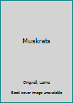 Paperback Muskrats Book