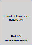 Paperback Hazard of Huntress. Hazard #4 Book