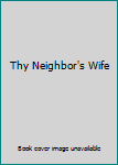 Thy Neighbor's Wife by Talese, Gay (1980) Hardcover