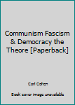 Paperback Communism Fascism & Democracy the Theore [Paperback] Book