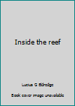 Hardcover Inside the reef Book