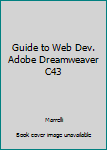 Unknown Binding Guide to Web Dev. Adobe Dreamweaver C43 Book